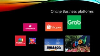 Online Business platforms
 