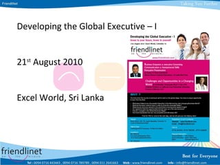 Developing the Global Executive – I 21 st  August 2010 Excel World, Sri Lanka 