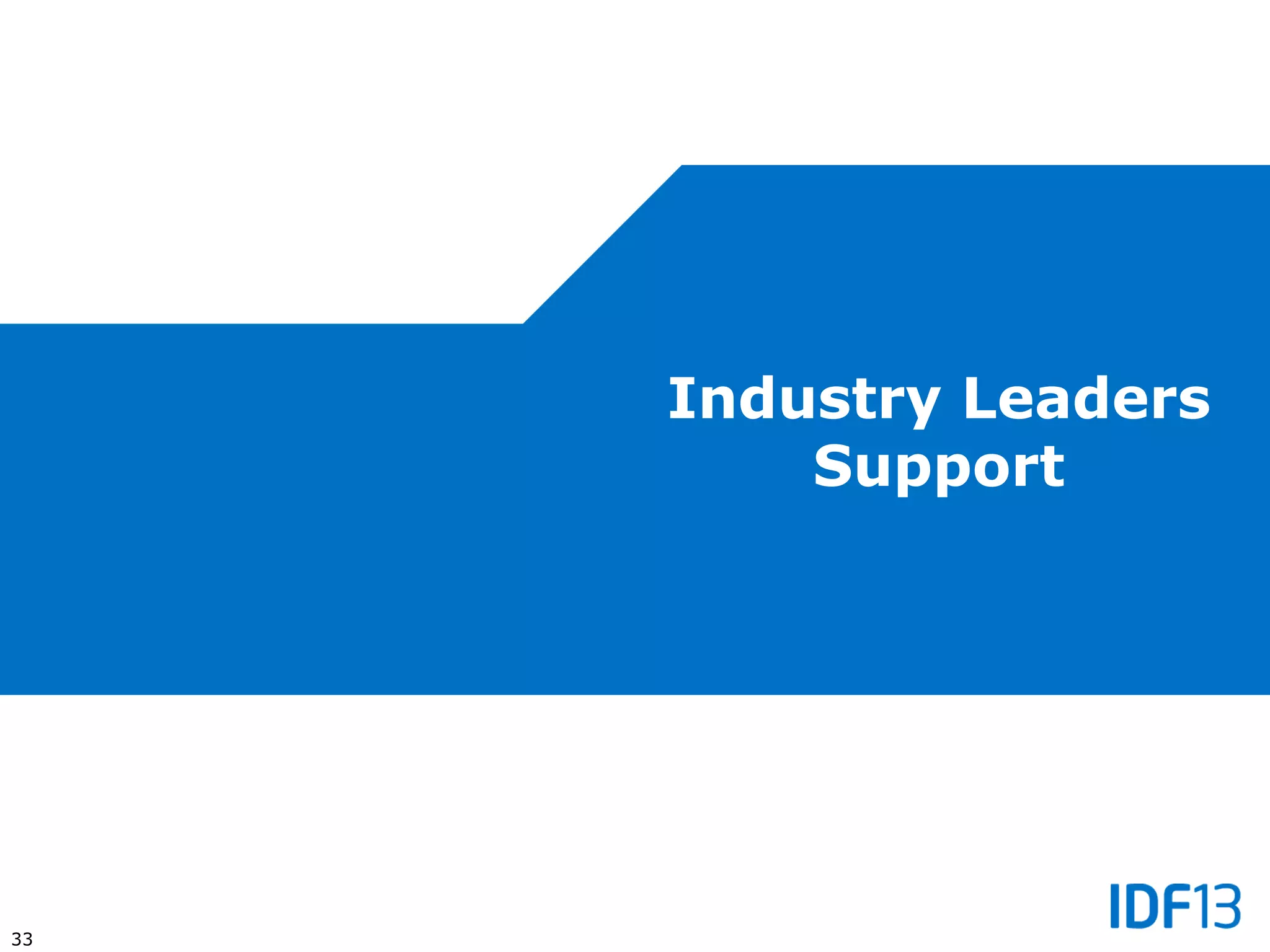 33
Industry Leaders
Support
 