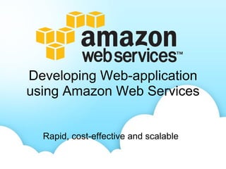 Developing web application using AWS Slides (Oleg Zhavoronkin)