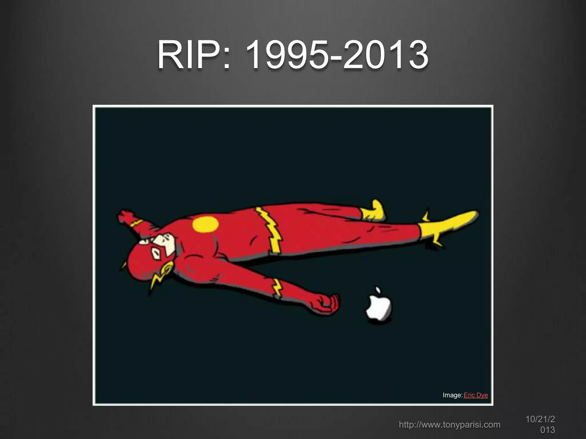 RIP: 1995-2013

Image: Eric Dye

http://www.tonyparisi.com

10/22/2
013

 