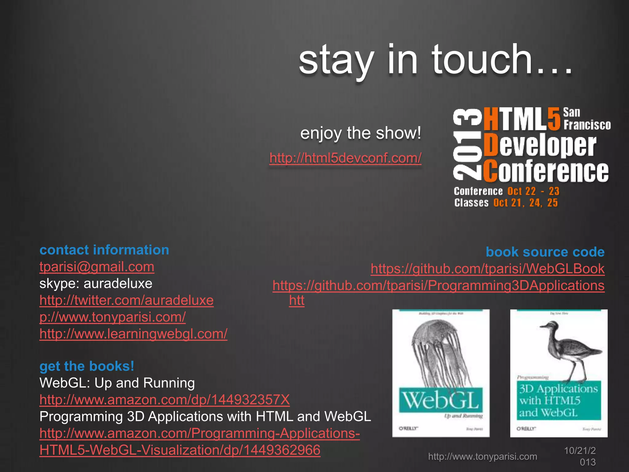 links
game engines/IDEs

libraries/frameworks

PlayCanvas
http://www.playcanvas.com/

Three.js

Turbulenz https://turbulenz.com/

SceneJS

Goo
Enginehttp://www.gootechnologies.c
om/

http://threejs.org/

http://scenejs.org/

BabylonJS
http://www.babylonjs.com/

Artillery Engine
https://artillery.com/

Voodoo.js
http://www.voodoojs.com/

Verold http://verold.com/
tQuery
Sketchfab https://sketchfab.com/

http://jeromeetienne.github.io/tquery/

Unreal… ?

Vizi (VERY preliminary)

http://www.extremetech.com/gaming/15190
0-unreal-engine-3-ported-to-javascript-andwebgl-works-in-any-modern-browser

https://github.com/tparisi/Vizi

http://www.tonyparisi.com

10/22/2
013

 