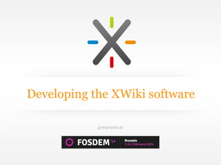 Developing the XWiki software
presented at

 