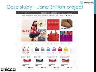 @AnnStanley
Case study – Jane Shilton project
 