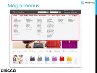 @AnnStanley
Mega-menus
 