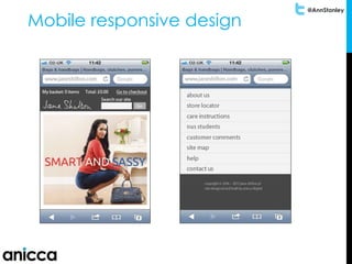 @AnnStanley
Mobile responsive design
 