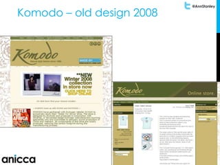 @AnnStanley
Komodo – old design 2008
 