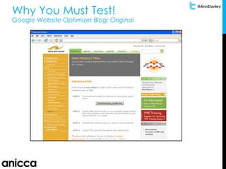 @AnnStanley
Why You Must Test!
Google Website Optimizer Blog: Original
 