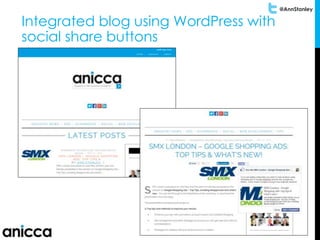 @AnnStanley
Integrated blog using WordPress with
social share buttons
 