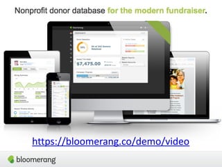 3
https://bloomerang.co/demo/video
 