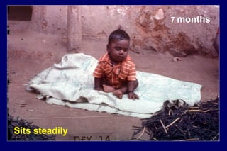 7 months
Sits steadily
 