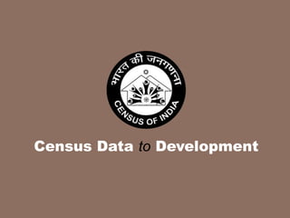 Census Data to Development 
 