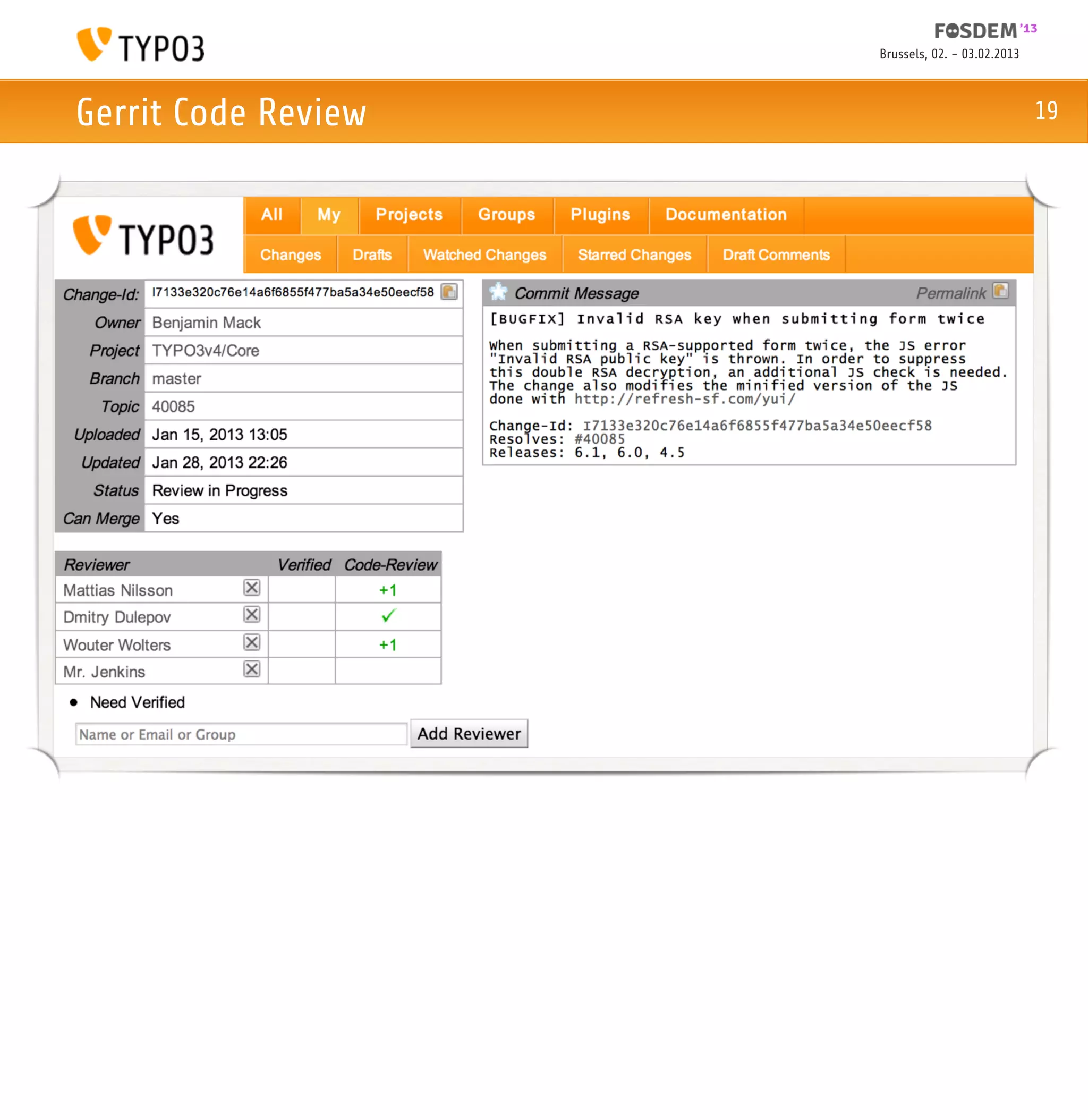 Brussels, 02. - 03.02.2013



Gerrit Code Review                                19
 
