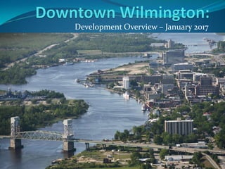 Development Overview – January 2017
 