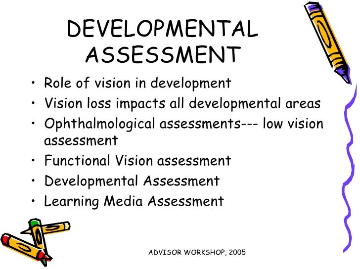 DEVELOPMENTAL ASSESSMENT ROLE OF THE TEACHER OF VISUALLY IMPAIRED/DE…