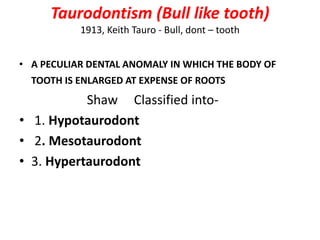 Bull Tooth Developmental anomalies of teeth ,, | PPTX