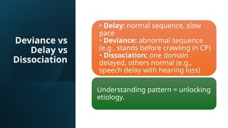 Developmental Delay, Red Flag Signs & Cerebral.pptx