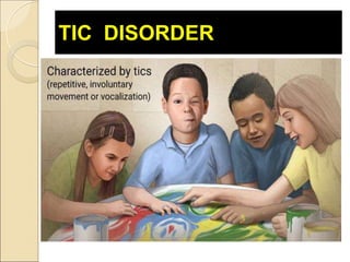 Tic Positive developmental disorders- early childhood | PPT