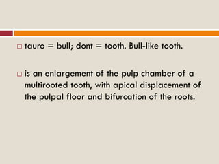Bull Tooth Developmental disturbances of tooth morphology | PDF