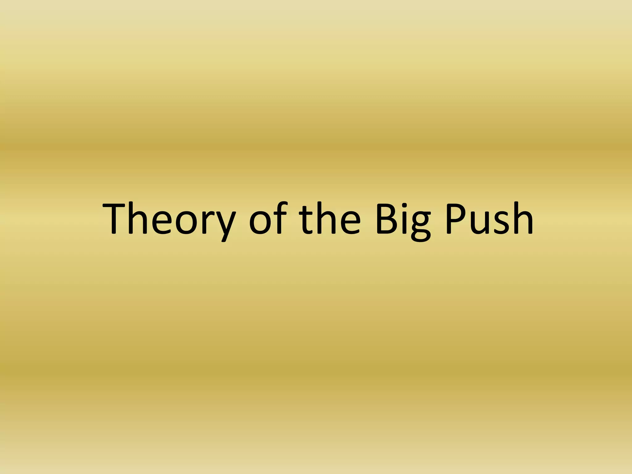 Theory of the Big Push
 