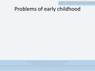 Developmental stage early childhood. | PPTX