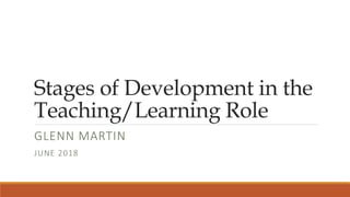 Developmental stages of the teaching role | PPTX