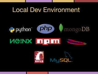 Local Dev Environment

 