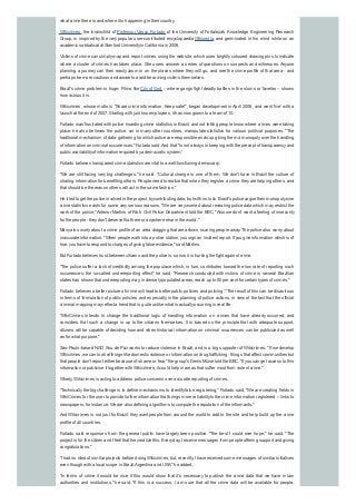 what crime there is and where it is happening in their country.
Wikicrimes, the brainchild of Professor Vasco Furtado of the University of Fortaleza's Knowledge Engineering Research
Group, is inspired by the very popular user-contributed encyclopaedia Wikipedia, and germinated in his mind while on an
academic sabbatical at Stanford Universityin California in 2006.
Victims of crime can simplymap and report crimes using the website, which uses brightlycoloured drawing pins to indicate
where a cluster of crimes has taken place. Site users answer a series of questions on suspects and witnesses. Anyone
planning a journey can then easily zoom in on the places where they will go, and see the crime profile of that area - and
perhaps be more cautious and aware to avoid becoming victims themselves.
Brazil's crime problem is huge: Films like City of God – where gangs fight deadly battles in the slums or favelas – shows
how vicious it is.
Wikicrimes, whose motto is "Share crime information, Keep safe!", began development in April 2006, and went 'live' with a
launch at the end of 2007. Starting with just two employees, it has now grown to a team of 10.
Furtado was frustrated with police hoarding crime statistics in Brazil, and not letting people know where crimes were taking
place: he also believes the police, as in many other countries, manipulate statistics for various political purposes. "The
traditional mechanism of data-gathering for which police are responsible ends up giving them a monopolyover the handling
of information on criminal occurrences," Furtado said.And that "is not always in keeping with the precept of transparencyand
public availabilityof information required bya democratic system.”
Furtado believes transparent crime statistics are vital to a well-functioning democracy.
"We are still facing very big challenges," he said. "Cultural change is one of them. We don't have in Brazil the culture of
sharing information for benefiting others. People need to realize that when theyregister a crime theyare helping others, and
that should be the reason others will act in the same fashion."
He tried to get the police involved in the project, bycontributing data, but with no luck. Brazil's police argue their monopolyover
crime statistics exists for some veryserious reasons. "We are veryworried about revealing police data which mayrestrict the
work of the police,"Antenor Martins of Rio's Civil Police Department told the BBC. "Also we don't want a feeling of insecurity
for the people - theydon't deserve that here or anywhere else in the world."
Manyalso worryabout a crime profile of an area dragging that area down, scaring people away. The police also worryabout
inaccurate information. "When people walk into a police station, you sign an incident report. If you give information which isn't
true, you have to respond to charges of giving false evidence," said Martins.
But Furtado believes trust between citizens and the police is so low, it is hurting the fight against crime.
"The police suffer a lack of credibility among the populace which, in turn, contributes toward the low rate of reporting such
occurrences: the so-called underreporting effect," he said. "Research conducted with victims of crime in several Brazilian
states has shown that underreporting may, in densely-populated areas, reach up to 50 per cent for certain types of crimes."
Furtado believes a better picture of crime will lead to better public policies and policing: "The result of this can be disastrous
in terms of formulation of public policies and especially in the planning of police actions, in view of the fact that the official
criminal mapping mayreflect a trend that is quite unlike what is actuallyoccurring in real life.
"WikiCrimes intends to change the traditional logic of handling information on crimes that have already occurred, and
considers that such a change is up to the citizens themselves. It is based on the principle that with adequate support,
citizens will be capable of deciding how and when historical information on criminal occurrences can be publicized as well
as for what purpose."
Sao-Paulo-based NGO Sou de Paz works to reduce violence in Brazil, and is a big supporter of Wikicrimes. "If we develop
Wikicrimes, we can look at things like domestic violence or information on drug trafficking - things that affect communities but
that people don't report either because of shame or fear," the group's Denis Mizne told the BBC. "If you can get access to this
information or publicise it together with Wikicrimes, it could help in areas that suffer most from violent crime."
Wisely, Wikicrimes is acting to address police concerns over accurate reporting of crimes.
"Technicallythe big challenge is to define mechanisms to identifyfalse registering," Furtado said. "We are creating fields in
WikiCrimes for the user to provide further information that brings more reliabilityto the crime information registered -- links to
newspapers, for instance. We are also defining algorithms to compute the reputation of the informants."
And Wikicrimes is not just for Brazil: they want people from around the world to add to the site and help build up the crime
profile of all countries.
Furtado said responses from the general public have largely been positive. "The best I could ever hope," he said. "The
project is for the citizen and I feel that theyrealize this. Everyday, I receive messages from people offering support and giving
congratulations."
"I had no idea of similar projects before doing Wikicrimes, but, recently, I have received some messages of similar initiatives
even though with a local scope in Brazil,Argentina and USA," he added.
"In terms of crime it would be nice if this would show that it's necessary to publish the crime data that we have in law
authorities and institutions," he said. "If this is a success, I am sure that all the crime data will be available for people,
 