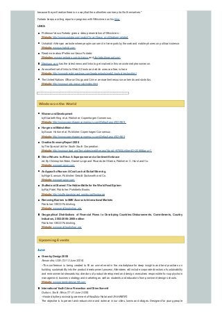 because theywill realize there is no waythat the authorities can keep it all to themselves."
Furtado keeps a rolling report on progress with Wikicrimes on his blog.
LINKS:
Professor Vasco Furtado gives a video presentation of Wikicrimes -
Website:http://www.youtube.com/watch?v=cmNwvw_pi-c&feature=related
Ushahidi: AKenyan website where people can send in live reports bythe web and mobile phones on political violence.
Website:www.ushahidi.com
Read more about Professor Vasco Furtado:
Websites:www.mentores.com.br/vasco and vfurtado.blogspot.com
Mashups.com has the latest news and links to get involved in this new internet phenomenon.
An excellent set of links to Web 2.0 tools and which ones are free, is here
Website:http://www.directimpactnow.com/leadgentools/web2-tools-directory.html
The United Nations Office on Drugs and Crime: an excellent resource on trends and statistics.
Website:http://www.unodc.org/unodc/index.html
Window on the World
WomenandDevelopment
byElizabeth King et al, Publisher: Copenhagen Consensus.
Website:http://www.copenhagenconsensus.com/Default.aspx?ID=969
Hunger andMalnutrition
bySusan Horton et al, Publisher: Copenhagen Consensus.
Website:http://www.copenhagenconsensus.com/Default.aspx?ID=965
Creative EconomyReport 2008
byThe Special Unit for South-South Cooperation.
Website:http://www.unctad.org/Templates/webflyer.asp?docid=9750&intItemID=2068&lang=1
China Returns toAfrica:ASuperpower anda Continent Embrace
ed. ByChristopherAlden, Daniel Large and Ricardo de Oliveira, Publisher: C. Hurst and Co.
Website:www.amazon.com
AnAppeal toReason:ACool Look at Global Warming
byNigel Lawson, Publisher: Gerald Duckworth and Co.
Website:www.amazon.com
StuffedandStarved:The HiddenBattle for the WorldFoodSystem
byRaj Patel, Publisher: Portobello Books.
Website:http://stuffedandstarved.org/drupal/frontpage
RemovingBarriers toSMEAccess toInternational Markets
Publisher: OECD Publishing.
Website:www.oecdbookshop.org
Geographical Distributions of Financial Flows to Developing Countries:Disbursements, Commitments, Country
Indicators, 2002-2006:2008 edition
Publisher: OECD Publishing.
Website:www.oecdbookshop.org
Upcoming Events
June
GreenbyDesign2008
Alexandria, USA(12-13 June 2008)
--The conference is being created to fill an unmet need in the marketplace for deep insights and best practices on
building sustainabilityinto the product development process.Attendees will include corporate directors of sustainability
and environmental stewardship; directors of product development and design; executives responsible for supply chain
management, business strategyand marketing as well as students and educators from prominent design schools.
Website:www.greenbydesign08.com
International YouthCrime PreventionandCities Summit
Durban, South Africa (17-21 June 2008)
--Hosted bythe provincial government of KwaZulu-Natal and UN-HABITAT.
The objective is to prevent and reduce crime and violence in our cities, towns and villages. Designed for young people
 