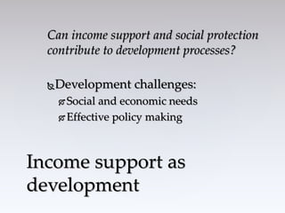 Development challenges of income support and social protection | PPTX