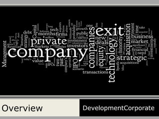 Overview DevelopmentCorporate 