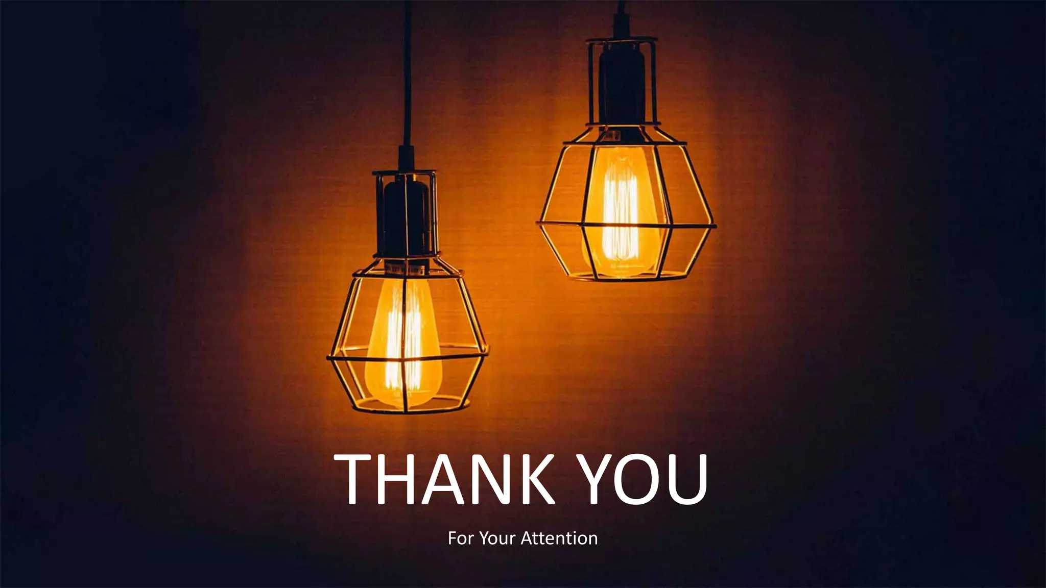 THANK YOU
For Your Attention
 