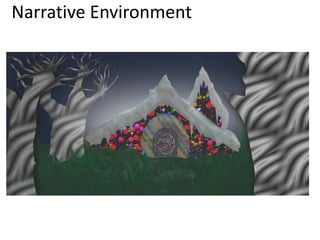Narrative Environment
 