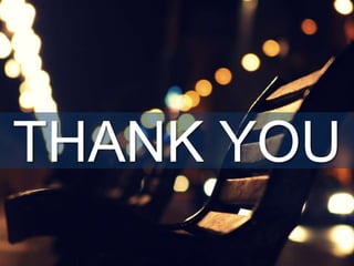 THANK YOU
 