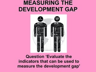 Development Gp The development gap and how it can be measured | PPT