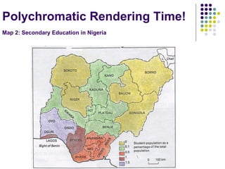 Polychromatic Rendering Time! Map 2: Secondary Education in Nigeria 