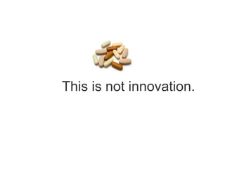 This is not innovation.
 