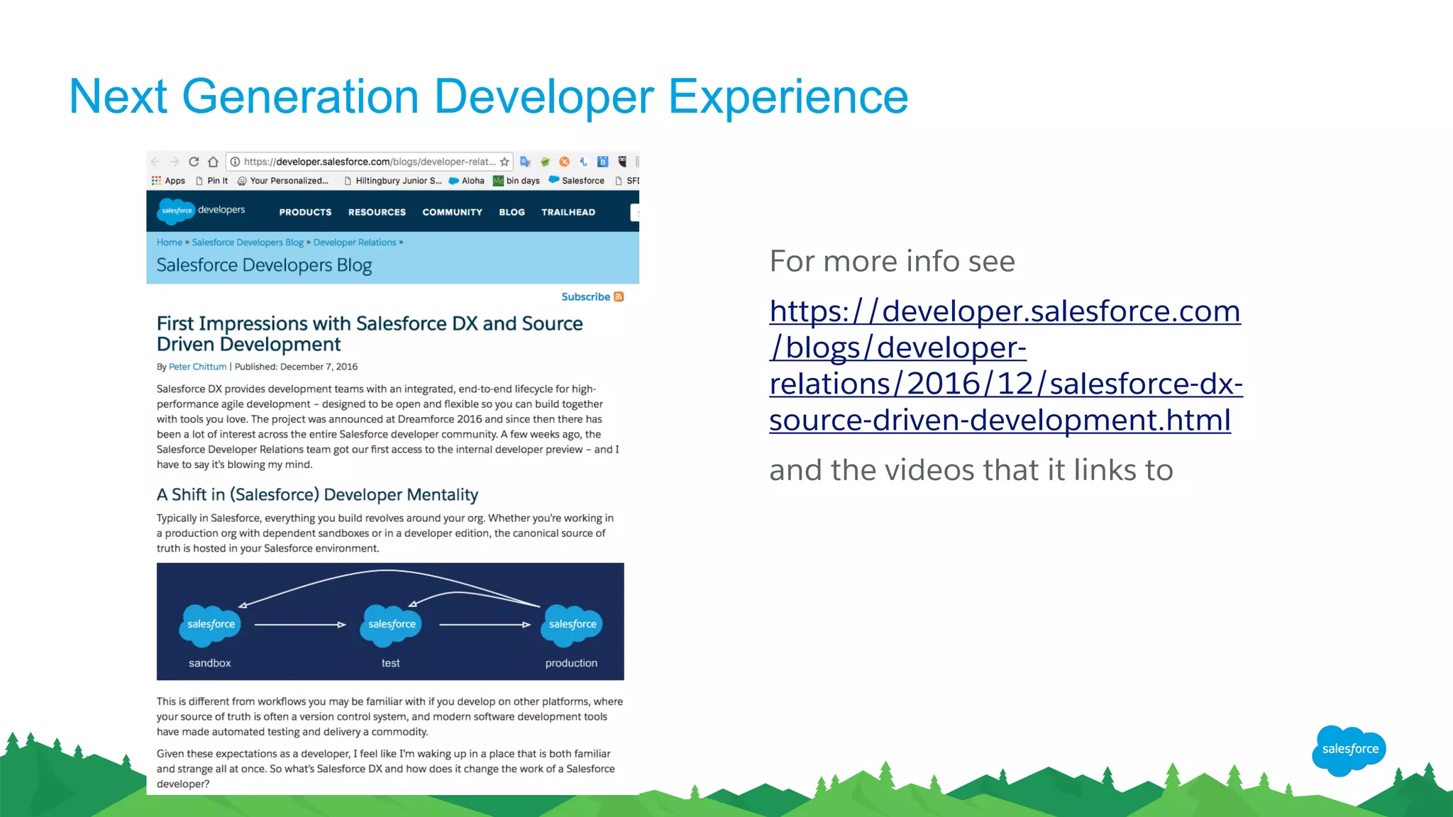 Next Generation Developer Experience
For more info see
https://developer.salesforce.com
/blogs/developer-
relations/2016/12/salesforce-dx-
source-driven-development.html
and the videos that it links to
 