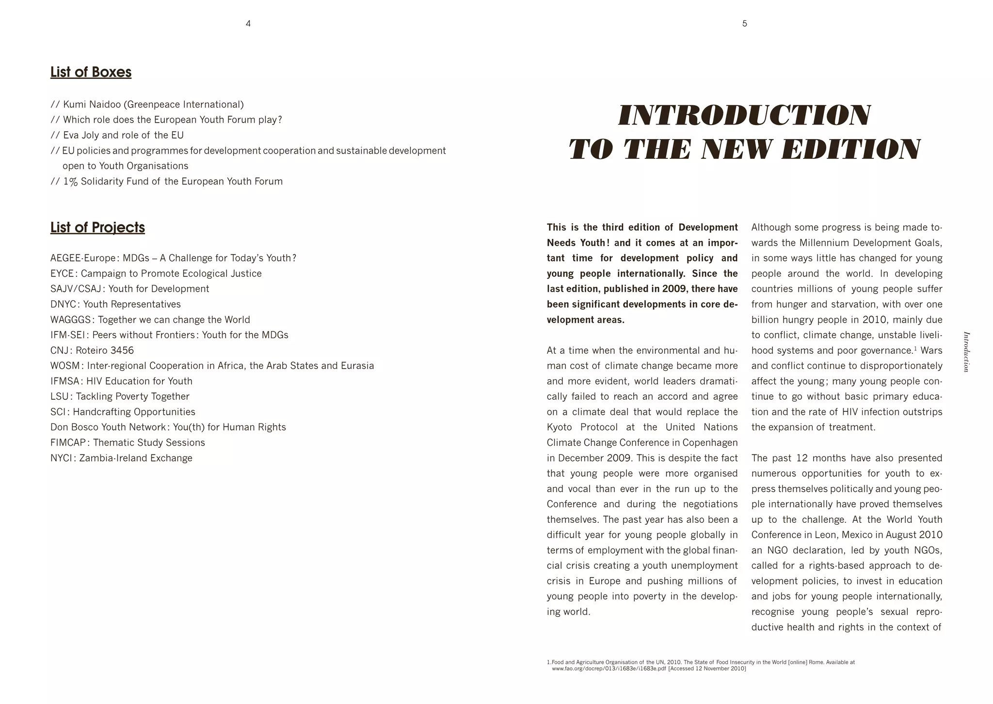 4                                                                                                                          5




List of Boxes


                                                                                                   INTRODUCTION
^^'?/6#'P4#"%%'U.&++(1+43+'J($+&(4$#%(4:V
^^'W*#3*'&%:+'"%+0'$*+'!/&%1+4('F%/$*'=%&/6'1:4>'Z
^^'!@4'5%:>'4("'&%:+'%, '$*+'!e
^^'!e'1%:#3#+0'4("'1&%8&466+0',%&'"+@+:%16+($'3%%1+&4$#%('4("'0/0$4#(4]:+'"+@+:%16+($'
' '%1+('$%'F%/$*'Y&84(#04$#%(0
                                                                                                 TO THE NEW EDITION
^^'Gj'C%:#"4&#$>'=/("'%, '$*+'!/&%1+4('F%/$*'=%&/6'




List of Projects                                                                         F/@8$ @8$ ./*$ ./@'9$ *9@.@(,$ (G$ ?*:*;()1*,.$                                   B:$*%/8*'0%6+'1&%8&+00'#0']+#(8'64"+'$%d
                                                                                         H**98$ -(&./$I$ +,9$ @.$ A(1*8$ +.$ +,$ @1)('4                                    N4&"0'$*+'#::+((#/6'D+@+:%16+($'.%4:09'
B!.!!d!/&%1+'O'D.0'-'B')*4::+(8+',%&';%"4>g0'F%/$*'Z                                    .+,.$ .@1*$ G('$ 9*:*;()1*,.$ )(;@AB$ +,9$                                        #('0%6+'N4>0':#$$:+'*40'3*4(8+"',%&'>%/(8'
!F)!'O')4614#8('$%'2&%6%$+'!3%:%8#34:'5/0$#3+                                            B(&,<$ )*();*$ @,.*',+.@(,+;;BJ$ K@,A*$ ./*$                                      1+%1:+' 4&%/("' $*+' N%&:"T' J(' "+@+:%1#(8'
CB5<^)CB5'O'F%/$*',%&'D+@+:%16+($                                                        ;+8.$*9@.@(,L$)&M;@8/*9$@,$!""NL$./*'*$/+:*$                                      3%/($&#+0' 6#::#%(0' %, ' >%/(8' 1+%1:+' 0/,,+&'
DPF)'O'F%/$*'X+1&+0+($4$#@+0'                                                            M**,$8@<,@G@A+,.$9*:*;()1*,.8$@,$A('*$9*4                                         ,&%6'*/(8+&'4("'0$4&@4$#%(9'N#$*'%@+&'%(+'
WB...C'O';%8+$*+&'N+'34('3*4(8+'$*+'W%&:"                                                :*;()1*,.$+'*+8J'                                                                 ]#::#%('*/(8&>'1+%1:+'#('HIGI9'64#(:>'"/+'
J=dC!J'O'2++&0'N#$*%/$'=&%($#+&0'O'F%/$*',%&'$*+'D.0                                                                                                                     $%'3%(,:#3$9'3:#64$+'3*4(8+9'/(0$4]:+':#@+:#d




                                                                                                                                                                                                                              Introduction
)P5'O'X%$+#&%'Q_`a                                                                       B$'4'$#6+'N*+('$*+'+(@#&%(6+($4:'4("'*/d                                          *%%"'0>0$+60'4("'1%%&'8%@+&(4(3+TG'W4&0'
WYC'O'J($+&d&+8#%(4:')%%1+&4$#%('#('B,ŝ'$*+'B&4]'C$4$+0'4("'!/&40#4                 64('3%0$'%, '3:#64$+'3*4(8+']+346+'6%&+'                                          4("'3%(,:#3$'3%($#(/+'$%'"#01&%1%&$#%(4$+:>'
J=CB'O'7J<'!"/34$#%(',%&'F%/$*'                                                         4("' 6%&+' +@#"+($9' N%&:"' :+4"+&0' "&464$#d                                     4,,+3$'$*+'>%/(8'f'64(>'>%/(8'1+%1:+'3%(d
ECe'O';43k:#(8'2%@+&$>';%8+$*+&                                                          34::>' ,4#:+"' $%' &+43*' 4(' 433%&"' 4("' 48&++'                                 $#(/+' $%' 8%' N#$*%/$' ]40#3' 1@&>' +"/34d
C)J'O'74("3&4,$#(8'Y11%&$/(#$#+0                                                         %(' 4' 3:#64$+' "+4:' $*4$' N%/:"' &+1:43+' $*+'                                  $#%('4("'$*+'&4$+'%, '7J<'#(,+3$#%('%/$0$
'
D%('K%03%'F%/$*'P+$N%&k'O'F%/U$*V',%&'7/64('X#8*$0                                       ?>%$%' 2&%$%3%:' 4$' $*+' e(#$+"' P4$#%(0'                                        $*+'+L14(0#%('%, '$&+4$6+($T
=J)B2'O';*+64$#3'C$/">'C+00#%(0                                                         ):#64$+')*4(8+')%(,+&+(3+'#(')%1+(*48+('
PF)J'O'l46]#4dJ&+:4("'!L3*4(8+                                                           #('D+3+6]+&'HIIRT';*#0'#0'"+01#$+'$*+',43$'                                       ;*+' 140$' GH' 6%($*0' *4@+' 4:0%' 1&+0+($+"'
                                                                                         $*4$' >%/(8' 1+%1:+' N+&+' 6%&+' %&84(#0+"'                                       (/6+&%/0' %11%&$/(#$#+0' ,%&' >%/$*' $%' +Ld
                                                                                         4("' @%34:' $*4(' +@+&' #(' $*+' &/(' /1' $%' $*+'                                1&+00'$*+60+:@+0'1%:#$#34::>'4("'>%/(8'1+%d
                                                                                         )%(,+&+(3+' 4("' "/&#(8' $*+' (+8%$#4$#%(0'                                       1:+'#($+&(4$#%(4::>'*4@+'1&%@+"'$*+60+:@+0'
                                                                                         $*+60+:@+0T';*+'140$'>+4&'*40'4:0%']++('4'                                        /1' $%' $*+' 3*4::+(8+T' B$' $*+' W%&:"' F%/$*'
                                                                                         "#,,#3/:$' >+4&' ,%&' >%/(8' 1+%1:+' 8:%]4::>' #('                                )%(,+&+(3+'#('E+%(9'+L#3%'#('B/8/0$'HIGI'
                                                                                         $+&60'%, '+61:%>6+($'N#$*'$*+'8:%]4:',#(4(d                                       4(' P.Y' "+3:4&4$#%(9' :+"' ]>' >%/$*' P.Y09'
                                                                                         3#4:'3 #0'3&+4$#(8'4'>%/$*'/(+61:%>6+($'                                        34::+"' ,%&' 4' *$0d]40+"' 411&%43*' $%' "+d
                                                                                         3 #0' #(' !/&%1+' 4("' 1/0*#(8' 6#::#%(0' %, '                                  @+:%16+($' 1%:#3#+09' $%' #(@+0$' #(' +"/34$#%('
                                                                                         >%/(8' 1+%1:+' #($%' 1%@+&$>' #(' $*+' "+@+:%1d                                   4("' A%]0' ,%&' >%/(8' 1+%1:+' #($+&(4$#%(4::>9'
                                                                                         #(8'N%&:"T''                                                                      &+3%8(#0+' >%/(8' 1+%1:+g0' 0+L/4:' &+1&%d
                                                                                                                                                                           "/3$#@+'*+4:$*'4("'*$0'#('$*+'3%($+L$'%, '


                                                                                         GT=%%"'4("'B8/:$/&+'Y&84(#04$#%('%, '$*+'eP9'HIGIT';*+'C$4$+'%, '=%%"'J(0+3/&#$>'#('$*+'W%&:"'h%(:#(+i'X%6+T'B@4#:4]:+'4$'
                                                                                         ' NNNT,4%T%&8^"%3&+1^IGQ^#GaSQ+^#GaSQ+T1", 'hB33+00+"'GH'P%@+6]+&'HIGIi
 