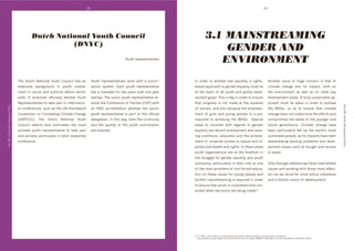 32                                                                                                                           33




                                                 Dutch National Youth Council                                                                                 3.1 MAINSTREAMING
                                                           (DNYC)
                                                                                                                                                                  GENDER AND
                                                                                                                        F%/$*'&+1&+0+($4$#@+0'
                                                                                                                                                                 ENVIRONMENT
                                       ;*+' D/$3*' P4$#%(4:' F%/$*' )%/(3#:' *40' 4('           F%/$*' &+1&+0+($4$#@+0' N%&k' N#$*' 4' A/(#%&^      J(' %&"+&' $%' 43*#+@+' &+4:' +M/4:#$>9' 4' *$0d                      B(%$*+&' #00/+' %, ' */8+' 3%(3+&(' #0' $*4$' %, '
                                       +L$+(0#@+' ]43k8&%/("' #(' >%/$*' #(@%:@+d               0+(#%&' 0>0$+6T' !43*' >%/$*' &+1&+0+($4$#@+'       ]40+"'411&%43*'$%'8+("+&'+M/4:#$>'6/0$':#+'                              3:#64$+' 3*4(8+' 4("' #$0' #6143$9' ]%$*' %('
                                       6+($' #(' 0%3#4:' 4("' 1%:#$#34:' 4,,4#&0' N%&:"d        *40'4'64("4$+',%&'$N%'>+4&0'N#$*'%(+'>+4&'          4$'$*+'*+4&$'%, '4::'>%/$*'4("'8:%]4:'"+@+:d                             $*+' +(@#&%(6+($' 40' N+::' 40' %(' %$*+&' k+>'
                                       N#"+T' J$' +("%&0+0' %,,#3#4::>' +:+3$+"' F%/$*'         %@+&:41T';*+'A/(#%&'>%/$*'&+1&+0+($4$#@+'4$d        %16+($'8%4:0T';*#0'#0'k+>'#('%&"+&'$%'+(0/&+'                            "+@+:%16+($'4&+40T'B'$&/:>'0/0$4#(4]:+'41d
                                       X+1&+0+($4$#@+0'$%'$4k+'14&$'#('#($+&(4$#%(d             $+("0'$*+')%(,+&+(3+'%, '24&$#+0'U)Y2V'N#$*'        $*4$' 1&%8&+00' #0' (%$' 64"+' 4$' $*+' +L1+(0+'                         1&%43*' 6/0$' ]+' $4k+(' #(' %&"+&' $%' 43*#+@+'
Part III- Youth (Development) Policy




                                                                                                                                                                                                                                                                                  Part III- Youth (Development) Policy
                                       4:'3%(,+&+(3+09'0/3*'40'$*+'eP'=&46+N%&k'                4(' P.Y' 433&+"#$4$#%(' N*+&+40' $*+' 0+(#%&'       %, 'N%6+(9'4("'4:0%']+34/0+'$*+'+61%N+&d                                 $*+' D.09' 0%' 40' $%' +(0/&+' $*4$' 3:#64$+'
                                       )%(@+($#%('%(')%6]4$#(8'):#64$+')*4(8+'                  >%/$*'&+1&+0+($4$#@+'#0'14&$'%, '$*+'%,,#3#4:'      6+($' %, ' 8#&:0' 4("' >%/(8' N%6+(' #0' 4' 1&+d                         3*4(8+'"%+0'(%$'/("+&6#(+'$*+'+,,%&$0'4("'
                                       UeP=)))VT' ;*+' D/$3*' P4$#%(4:' F%/$*'                  "+:+84$#%(T'J('$*#0'N4>9']%$*'$*+'3%($#(/#$>'       &+M/#0#$+' $%' 43*#+@#(8' $*+' D.0T' ' C1+3#4:'                         3%61&%6#0+'$*+'(++"0'%, '$*+'>%/(8+&'4("'
                                       )%/(3#:' 0+:+3$0' 4("' (%6#(4$+0' $*+' 6%0$'             4("' $*+' M/4:#$>' %, ' $*+' >%/$*' 3%($&#]/$#%('   4&+40' $%' 3%(0#"+&' N#$*' &+84&"0' $%' 8+("+&'                          ,/$/&+' 8+(+&4$#%(0T' ):#64$+' 3*4(8+' *4@+'
                                       0/#$4]:+' >%/$*' &+1&+0+($4$#@+' $%' $4k+' 14&$'         4&+'+(0/&+"T                                        +M/4:#$>'4&+'"+3+($'+61:%>6+($'4("'N%&kd                                 ]++(' 14&$#3/:4&:>' ,+:$' ]>' $*+' N%&:"g0' 6%0$'
                                       4("'43$#@+:>'14&$#3#14$+'#('+43*'&+01+3$#@+'                                                                 #(8'3%("#$#%(09'+"/34$#%('4("'$*+'43*#+@+d                               @/:(+&4]:+'1+%1:+9'40'#$0'#6143$0'*4@+']++('
                                       3%(,+&+(3+T'                                                                                                 6+($'%, '/(#@+&04:'433+00'$%'0+L/4:'4("'&+d                              +L43+&]4$#(8'+L#0$#(8'1&%]:+60'4("'"+@+:d
                                       '                                                                                                            1&%"/3$#@+'*+4:$*'4("'*$0T'J('$*+0+'4&+40'                            %16+($'#00/+0'0/3*'40'*/(8+&'4("'433+00'
                                                                                                                                                    >%/$*'%&84(#04$#%(0'4&+'4$'$*+',%&+,&%($'#('                             $%'N4$+&T'
                                                                                                                                                    $*+'0$&/88:+',%&'8+("+&'+M/4:#$>'4("'>%/$*'
                                                                                                                                                    4/$%(%6>9'14&$#3/:4&:>'#('$*+#&'&%:+'40'%(+'                             Y(:>'$*&%/8*'4""&+00#(8'$*+0+'#($+&&+:4$+"'
                                                                                                                                                    %, '$*+'64#('1&%@#"+&0'%, '(%(d,%&64:'+"/34d                             #00/+0'4("'N%&k#(8'N#$*'$*%0+'6%0$'4,,+3$d
                                                                                                                                                    $#%('%('$*+0+'#00/+0',%&'>%/(8'1+%1:+'4("'                               +"'34('N+'0$&#@+',%&'6%&+'1%:#3>'3%*+&+(3+'
                                                                                                                                                    ,/&$*+&'64#(0$&+46#(8'#0'&+M/#&+"'#('%&"+&'                              4("'4'*%:#0$#3'@#0#%('%, '"+@+:%16+($T
                                                                                                                                                    $%'+(0/&+'$*4$'>%/$*'#0'3%(0#"+&+"'4("'3%(d
                                                                                                                                                    0/:$+"'N*+('"+3#0#%(0'4&+']+#(8'64"+TR




                                                                                                                                                    RT'F=5'HIIc9'2%:#3>'241+&'%('B3*#+@#(8'!M/4:#$>'K+$N++('W%6+('b'+('h%(:#(+i'K&/00+:0T'B@4#:4]:+'4$'
                                                                                                                                                    ' NNNT>%/$*,%&/6T%&8^#648+0^0$%&#+0^D%3/6+($0^7/64(qX#8*$0^IaS`dIcq.!M/4:#$>q,#(4:T1",T'hB33+00+"'GI'C+1$+6]+&'HIGIi
 