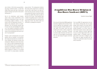 48                                                                                                              49




                                       %(+'#('$*&++9'%&'G`H'6#::#%('>%/(8'N%&k+&09'                                   >%/(8' N%6+(T' ;*+' N#"+01&+4"' 1&%]:+60'
                                       4&+':#@#(8'#('+L$&+6+'1%@+&$>'d'%(':+00'$*4('                                  $*4$'64(>'1%%&+&'1+%1:+',43+'#('%]$4#(#(8'
                                       eCoGTH`'1+&'1+&0%('1+&'"4>T'J('$%$4:'>%/(8'                                    (%&64:' :%4(09' N*+(' $*+>' "%' (%$' *4@+' 0/,d                 Jeugddienst Don Bosco/ Belgium &
                                       1+%1:+'3%(0$#$/$+'%(+',%/&$*'%, '$*+'N%&:"g0'
                                       N%&k#(8'1%%&T'Ga
                                                                                                                      ,#3#+($'0+3/&#$>9'4&+'4:0%'3%66%(',%&'64(>'
                                                                                                                      >%/(8'1+%1:+'N*%'*4@+'(%$'*4"'$*+'3*4(3+'
                                                                                                                                                                                         Don Bosco Youth-net (DBYN)
                                                                                                                      $%' ]/#:"' /1' 341#$4:' $*4$' 3%/:"' ]+' /0+"' 40'
                                       D/+' $%' #$0' #61%&$4(3+9' >%/$*' +61:%>d                                      0+3/&#$>',%&'$*+':%4(0T';*+>'$*+&+,%&+'*4@+'                                                                                        F%/U$*V',%&'7/64('X#8*$0
                                       6+($' #0' 4:0%' 4' 64A%&' 3%66#$6+($' #(' $*+'                                 4'*4&"+&'$#6+'8+$$#(8':%4(0'$%'400#0$'$*+6'
                                       #::+((#/6'D+@+:%16+($'.%4:0'f'N#$*'.%4:'                                      #('&+6%@#(8'$*+60+:@+0',&%6'1%@+&$>'4$'$*+'
                                       S' #(3:/"#(8' 4' $4&8+$' $%' "+@+:%19' m'#(' 3%%1d                             ]+8#((#(8' %, ' $*+#&' :#@+0T' #3&%d3&+"#$' 34('
                                       +&4$#%('N#$*'$*+'"+@+:%1#(8'3%/($&#+09'hui'                                    3%($&#]/$+'$%'3*4(8#(8'$*#0'0#$/4$#%(T                        =&%6'5/:>'/($#:'D+3+6]+&'HIIR'5+/8""#+(0$'        =&%6'5/:>'HIIR9'H`'%&84(#04$#%(0',&%6'4::'
                                       "+3+($' 4("' 1&%"/3$#@+' N%&k' ,%&' >%/$*'nT'                                                                                                D%('K%03%'$%8+$*+&'N#$*'D%('K%03%'F%/$*d          %@+&' !/&%1+9' N%&k#(8' N#$*' 4("' ,%&' >%/(8'
                                       %&+%@+&9' $*+' eP' C+3&+$4&>' .+(+&4:' K4('                                                                                                 (+$' *40' %&84(#0+"' 4("' "+@+:%1+"' 4' >%/$*'    1+%1:+9'N+&+'#(@%:@+"'#('$*#0'>%/$*'"+6%3d
                                       ?#d6%%('*40'4:0%'43k(%N:+"8+"'$*+'/&8+(d                                                                                                     "+6%3&43>'1&%A+3$'+($#$:+"'F%/U$*V',%&'*/d        &43>' 1&%A+3$' $%' 8#@+' $*+' %11%&$/(#$>' $%' 4::'
                                       3>' %, ' $*#0' 1&%]:+6' ]>' $4k#(8' $*+' #(#$#4$#@+'                                                                                         64(' *$0T' ;*+' 1&%A+3$9' N*#3*' *40' ]++('    >%/(8' !/&%1+4(0' $%' :+$' $*+#&' @%#3+0' ]+'
Part III- Youth (Development) Policy




                                                                                                                                                                                                                                                                                            Part III- Youth (Development) Policy
                                       $%'$*+'F%/$*'!61:%>6+($'P+$N%&k'$*4$'#0'4'                                                                                                   ,/("+"']>'$*+'F%/$*'#('B3$#%('1&%8&466+'          *+4&"'4]%/$'01+3#,#3'*/64('*$0'+"/34d
                                       "&#@+&',%&'$*+'+61:%>6+($'4("'0%3#4:'#(3:/d                                                                                                  %, ' $*+' !/&%1+4(' )%66#00#%(9' ,%3/00+"'        $#%(' #00/+0T' F%/U$*V' ,%&' */64(' *$0' N40'
                                       0#%('%, '>%/(8'1+%1:+TGc                                                                                                                     %('*/64('*$0'+"/34$#%('4("'*4"'40'#$0'         0+$'/1'40'4'$*&++'0$48+'1&%A+3$'N#$*'4'1&+d
                                                                                                                                                                                    64#(' 4#6' $%' ]&#(8' $%8+$*+&' >%/(8' 1+%1:+'    14&4$%&>' 1*40+9' 4' !/&%1+4(' >%/$*' 3%(d
                                       7%N+@+&9' >%/$*' /(+61:%>6+($' 4("' >%/$*'                                                                                                   ,&%6' 4::' %@+&' !/&%1+' $*&%/8*' (%(d,%&64:'     8&+00' N*#3*' $%%k' 1:43+' #(' K+:8#/6' 4("' 4'
                                       1%@+&$>' 6/0$' ]+' $43k:+"' %(' $*+' 8&%/("9'                                                                                                +"/34$#%(T'                                       $*#&"' ,%::%N' /1' 0$48+' 3%(3:/"+"' N#$*' $*+'
                                       N#$*'6+40/&+0'$*4$'4::%N',%&'4'06%%$*'$&4(d                                                                                                                                                    &+:+40+'%, '4'1/]:#34$#%('4]%/$'$*+'1&%A+3$'
                                       0#$#%(' ]+$N++(' $*+' +"/34$#%(' 1&%3+00' 4("'                                                                                                                                                 4("'#$0'%/$3%6+0T
                                       +61:%>6+($T'+40/&+0'0*%/:"'4:0%']+'$4kd
                                       +('#('%&"+&'$%',%0$+&'+($&+1&+(+/&0*#1'4("'
                                       $*+'+($&+1&+(+/:'01#&#$'%, '>%/(8'1+%1:+'
                                       40'N+::'40'$%'1&+@+($'$*+'(%&64:#04$#%('%, '
                                       $+61%&4&>'4("'/(0$4]:+'3%($&43$0T'Y(+'+,d
                                       ,+3$#@+' 6+40/&+' %, ' "%#(8' 0%' #0' $%' 1&%@#"+'
                                       6#3&%d3&+"#$' ,%&' >%/(8' 1+%1:+9' +01+3#4::>'




                                       GaT'J]#"
                                       GcT'J($+&(4$#%(4:'E4]%/&'Y&84(#p4$#%(9'HIGIT'=43$'C*++$'%('D+3+($'W%&k'4("'$*+'#::+((#/6'D+@+:%16+($'.%4:0'h%(:#(+i'.+(+@4T'B@4#:4]:+'4$'
                                       ' NNNT#:%34&#]T%&8T$$^TTT^F%/$*jjHI!61:%>6+($^=43$C*++$6"8ST1", 'hB33+00+"'Gc'C+1$+6]+&'HIGIi
 