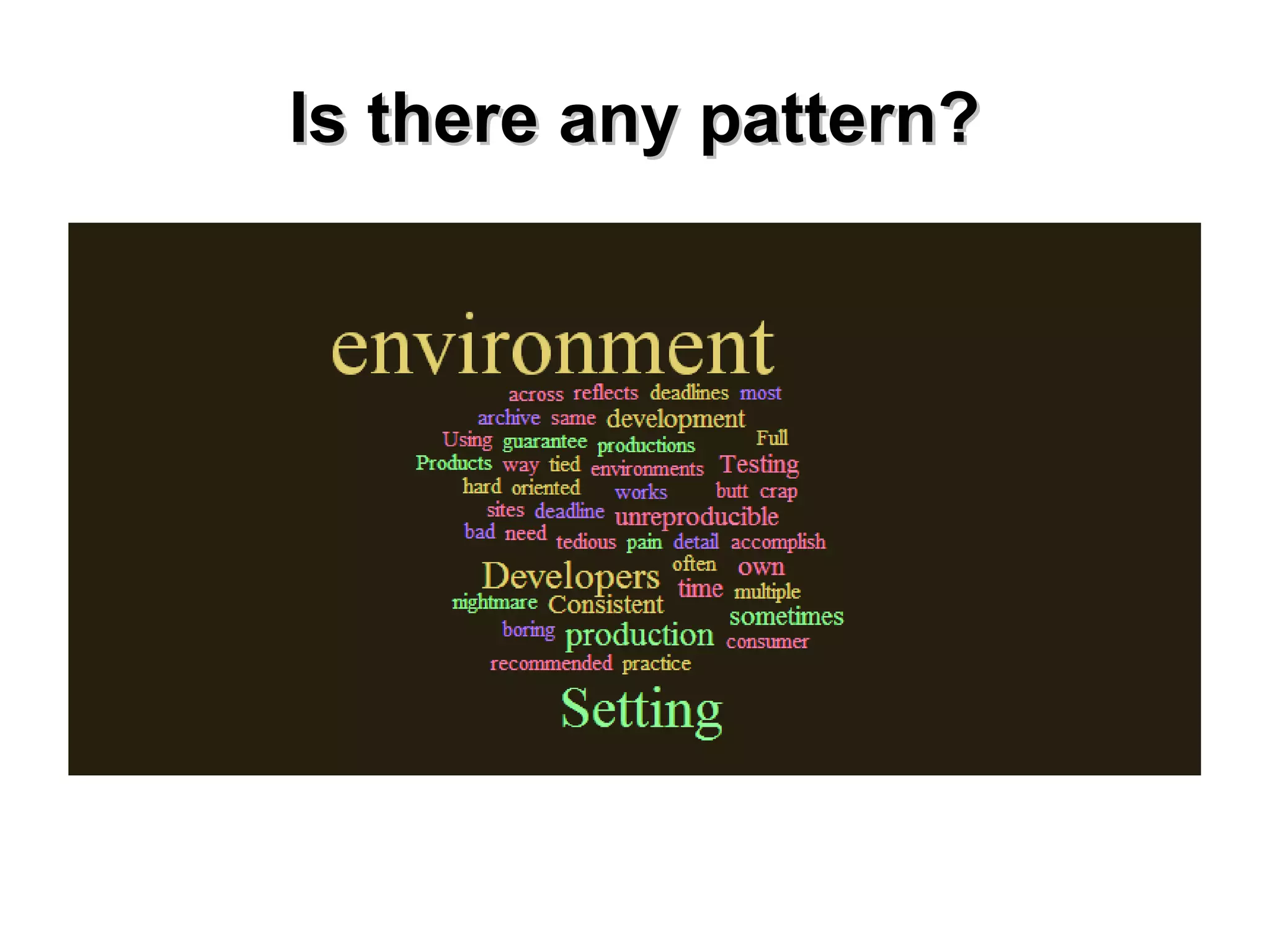 IIss tthheerree aannyy ppaatttteerrnn?? 
 