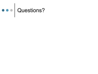 Questions?
 