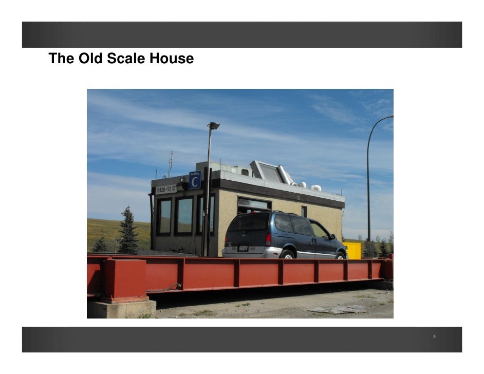 Development of a modern scale house at the city of calgary’s shepard
