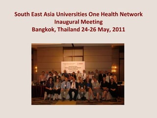 Development of a One Health University Network in South East Asia