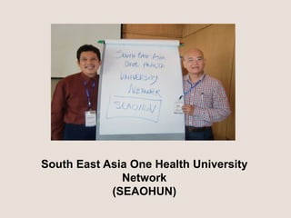 Development of a One Health University Network in South East Asia