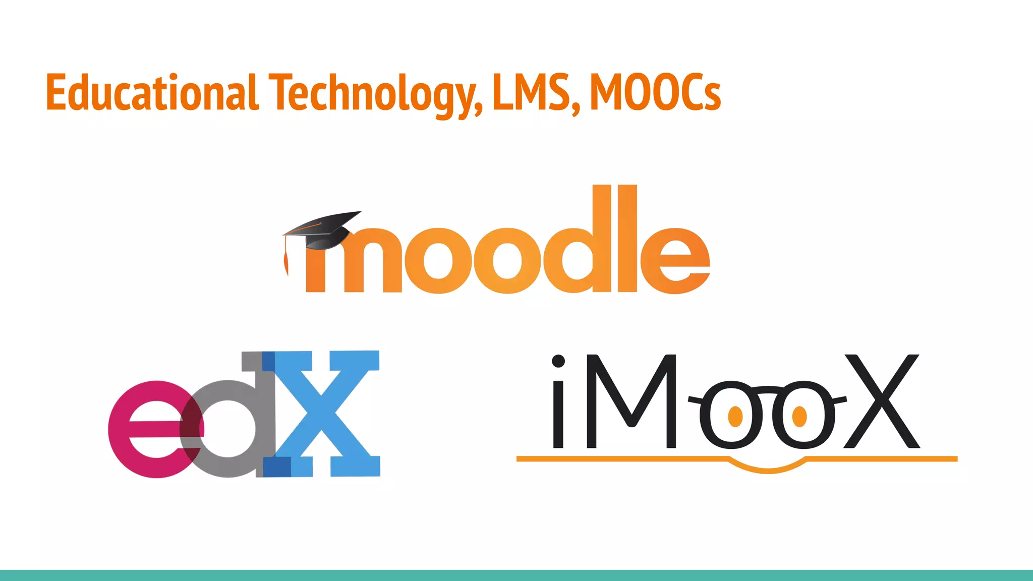 Educational Technology,LMS,MOOCs
 
