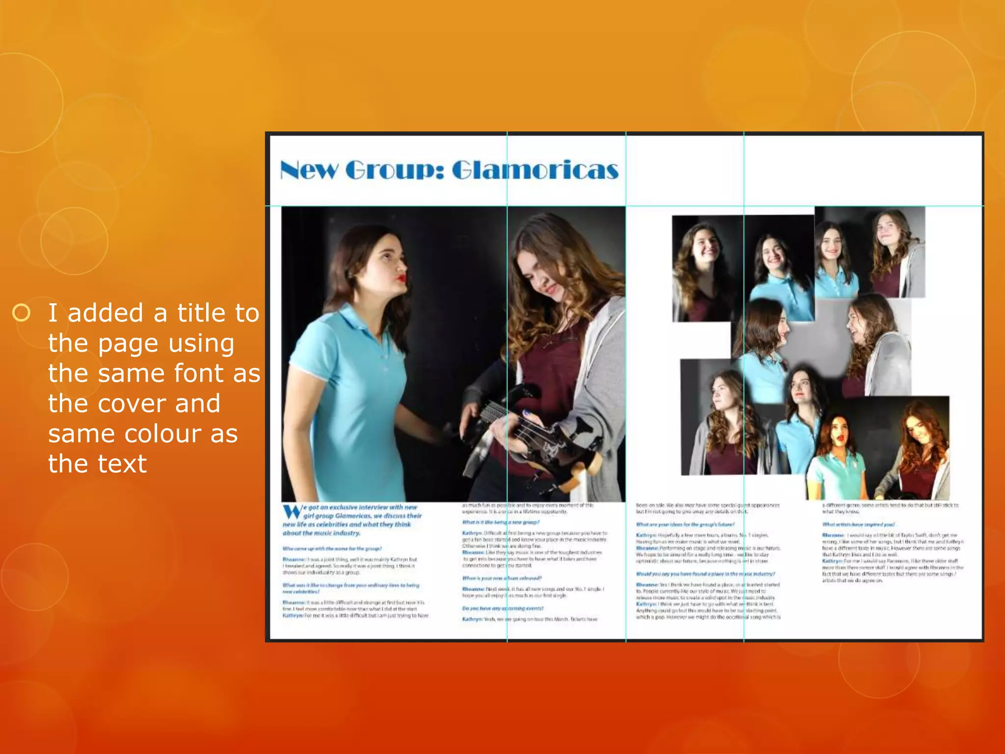  I added a title to
the page using
the same font as
the cover and
same colour as
the text
 