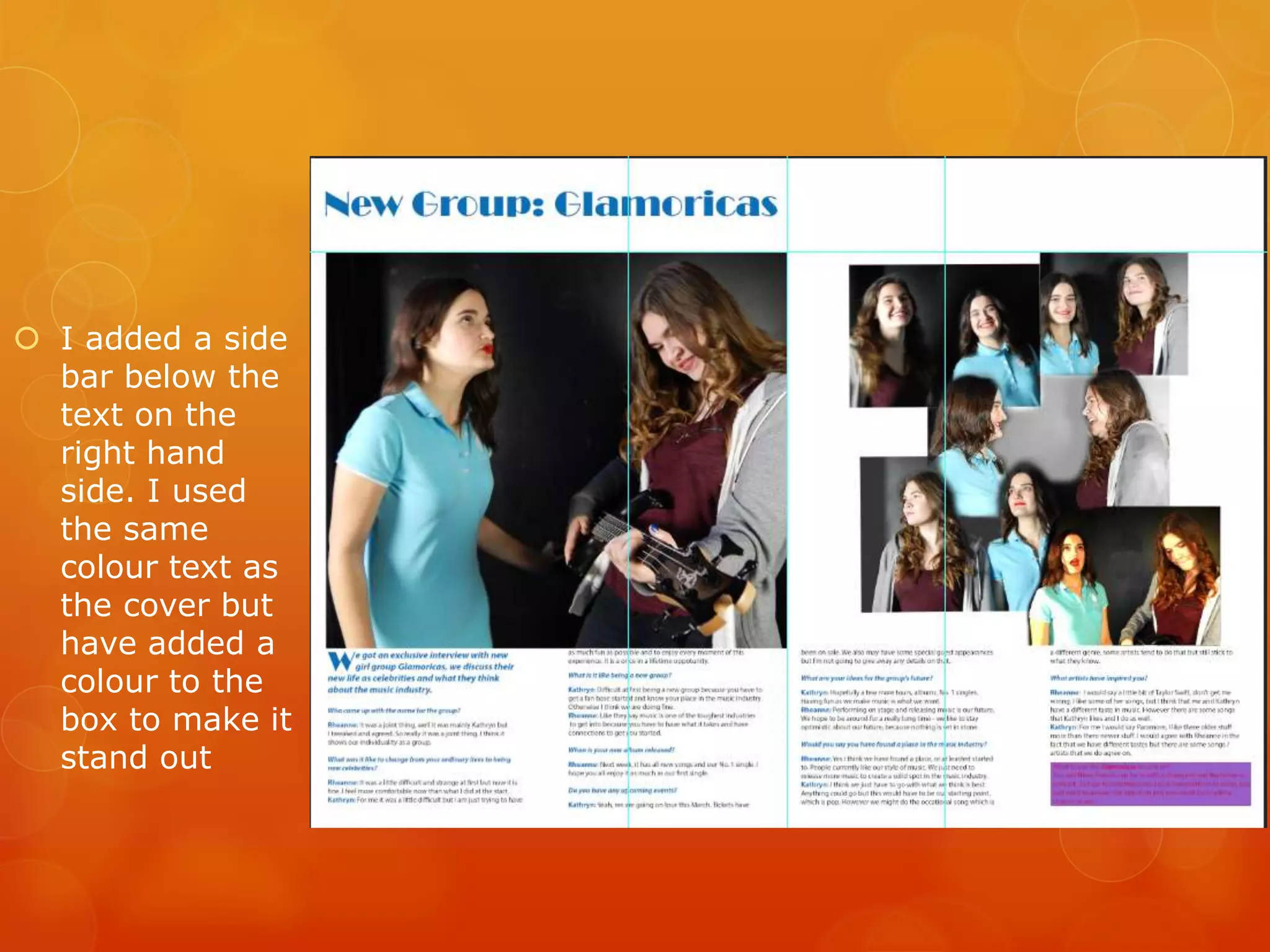  I added a side
bar below the
text on the
right hand
side. I used
the same
colour text as
the cover but
have added a
colour to the
box to make it
stand out
 