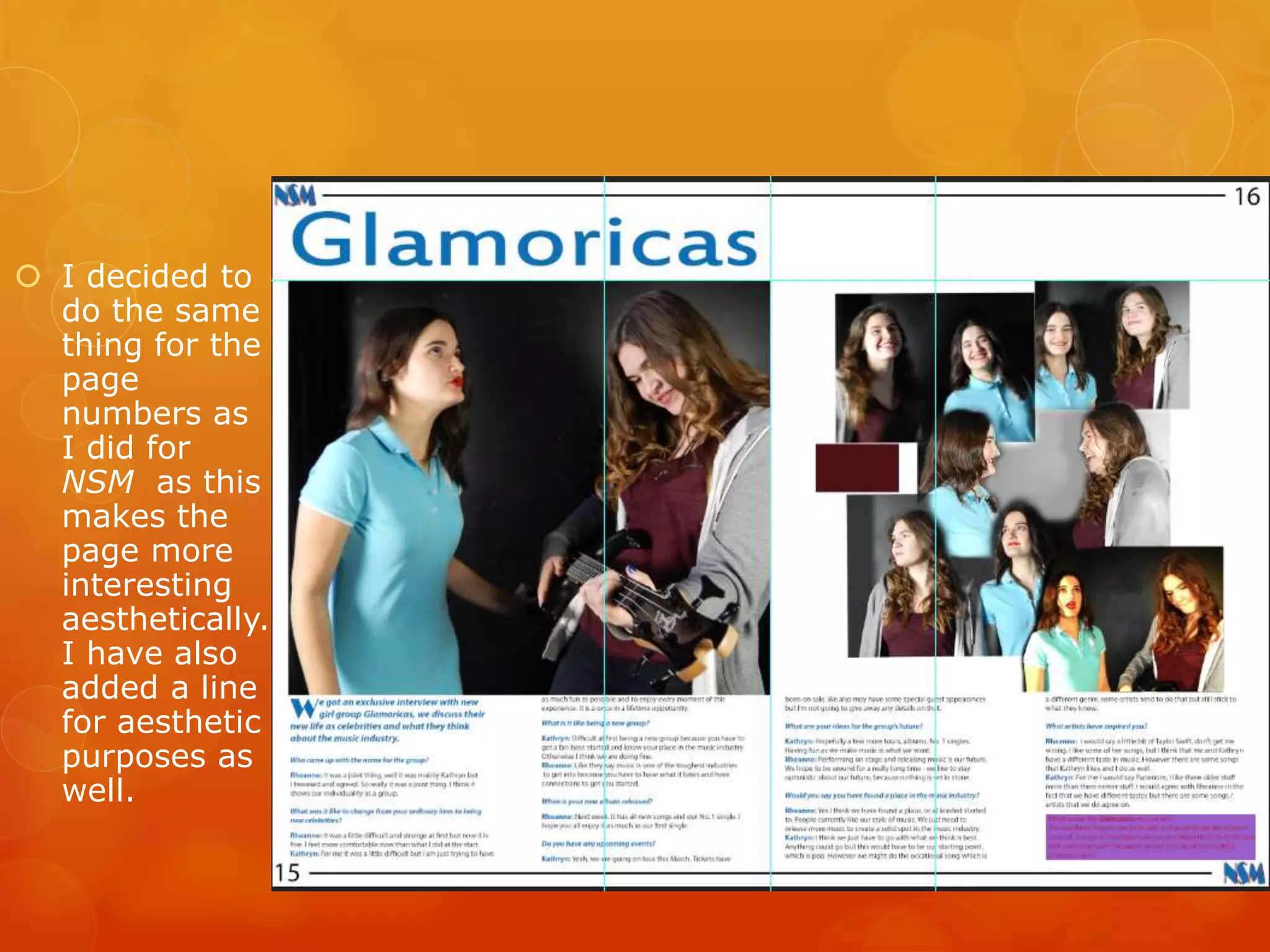  I decided to
do the same
thing for the
page
numbers as
I did for
NSM as this
makes the
page more
interesting
aesthetically.
I have also
added a line
for aesthetic
purposes as
well.
 